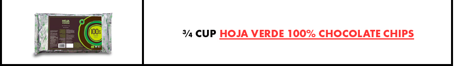 3/4 Cup Hoja Verde 100% Chocolate Chips